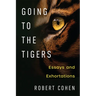 Going to the Tigers: Essays and Exhortations
