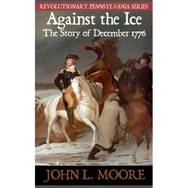 Against the Ice: The story of December 1776