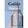 A Guide to Worship Ministry: The Worship Minister's Life and Work