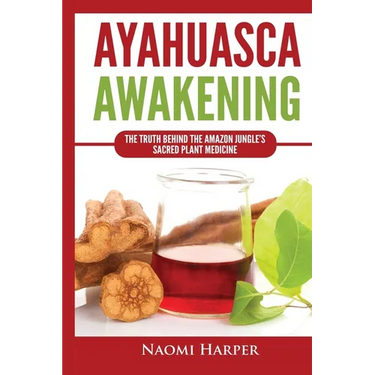 Ayahuasca Awakening: The Truth Behind the Amazon Jungle's Sacred Plant Medicine