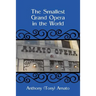 The Smallest Grand Opera in the World