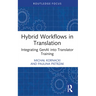 Hybrid Workflows in Translation: Integrating GenAI into Translator Training