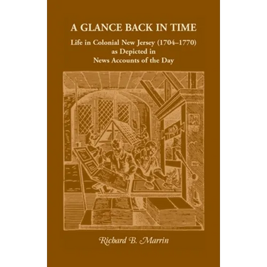 A Glance Back in Time: Life in Colonial New Jersey (1704-1770) as depicted in News Accounts of the Day