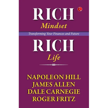 Rich Mindset, Rich Life: Transforming Your Finances and Future