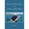 From a Poor Boy to a Successful Man