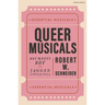 Queer Musicals: Boy Meets Boy to Jagged Little Pill