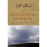 A Book of Occasional Prayers: From the Heart of Christ's Servant
