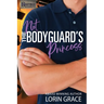 Not the Bodyguard's Princess: Sweet Bodyguard Romance
