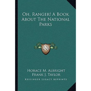 Oh, Ranger! A Book About The National Parks