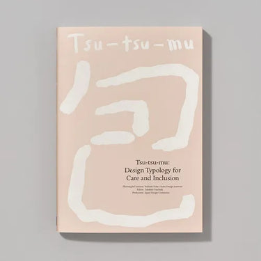 Tsu-Tsu-Mu: Design Typology for Care and Inclusion