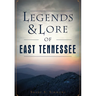 Legends & Lore of East Tennessee