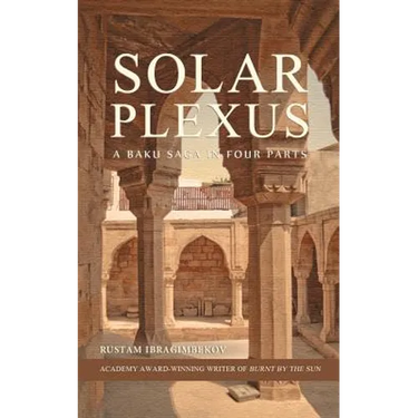 Solar Plexus: A Baku Saga In Four Parts