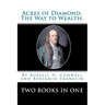 Acres Of Diamond.: The Way To Wealth. Two Books In One