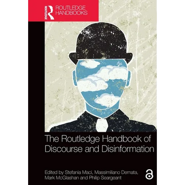 The Routledge Handbook of Discourse and Disinformation