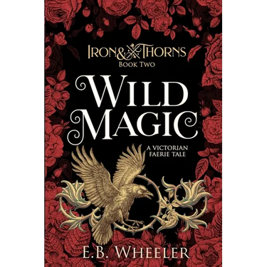 Wild Magic: A Victorian Faerie Tale
