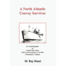 A North Atlantic Convoy Survivor