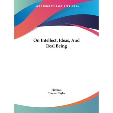 On Intellect, Ideas, And Real Being
