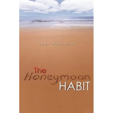 The Honeymoon Habit: Lessons for Renewing Romance and Reconnecting with Your Spouse