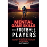 Mental Game Skills for Football Players