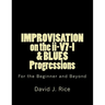 IMPROVISATION on the ii-V7-I & BLUES Progressions For the Beginner and Beyond