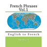 French Phrases Vol.1: English to French