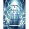 Praying the Psalms of David