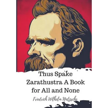 Thus Spake Zarathustra A Book for All and None