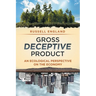 Gross Deceptive Product: An Ecological Perspective on the Economy