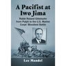 A Pacifist at Iwo Jima: Rabbi Roland Gittelsohn from Pulpit to the U.S. Marine Corps' Bloodiest Battle