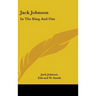 Jack Johnson: In The Ring And Out