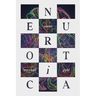 Neurotica: Poems