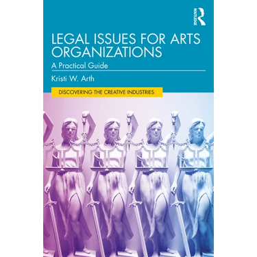 Legal Issues for Arts Organizations: A Practical Guide