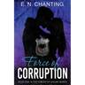 Force Of Corruption: Book One