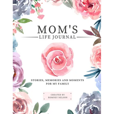 Mom's Life Journal: Stories, Memories and Moments for My Family A Guided Memory Journal to Share Mom's Life