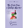 The Cold Case: A sassy, smart, and snotty cozy mystery
