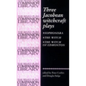 Three Jacobean Witchcraft Plays