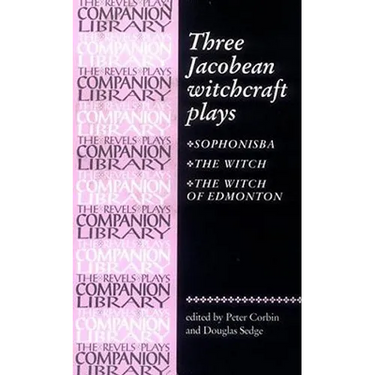 Three Jacobean Witchcraft Plays