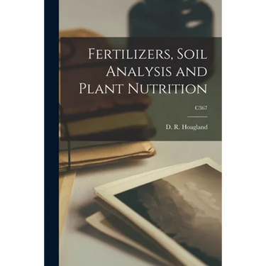 Fertilizers, Soil Analysis and Plant Nutrition; C367