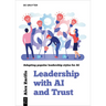 Leadership with AI and Trust: Adapting Popular Leadership Styles for AI