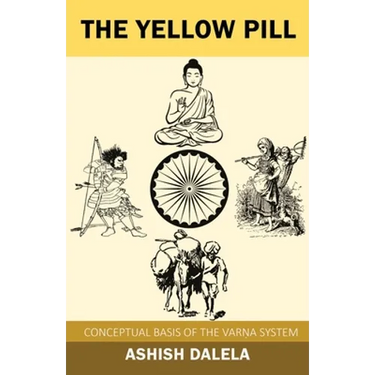 The Yellow Pill: Conceptual Basis of the Varna System