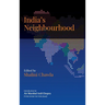 India's Neighbourhood: Challenges and Opportunities