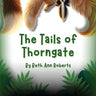 The Tails of Thorngate