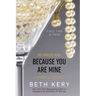 Because You Are Mine: A Because You Are Mine Novel