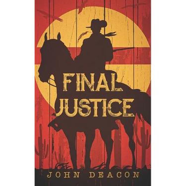 Final Justice: A Classic Western Series with Heart