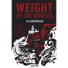 Weight of the Worlds: Book Two