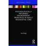 Psychologically Informed Environment Principles in Adult Residential Care
