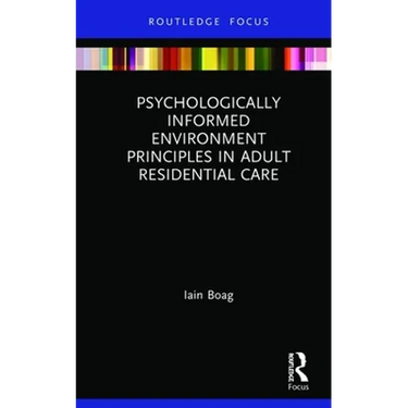 Psychologically Informed Environment Principles in Adult Residential Care