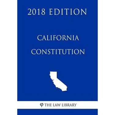 California Constitution (2018 Edition)