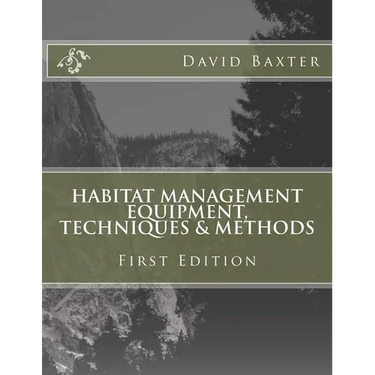 Habitat Management Equipment, Techniques & Methods