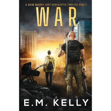 War: A Drew Murphy Post-Apocalyptic Thriller